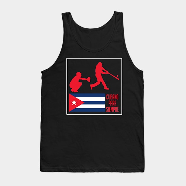 Cuba Flag, Cuban Baseball League, Cubano Para Siempre Tank Top by Jakavonis